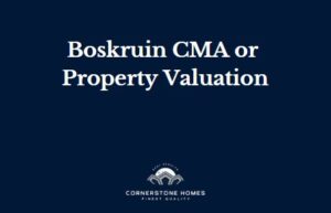 How does a Boskruin property valuation or Boskruin CMA work